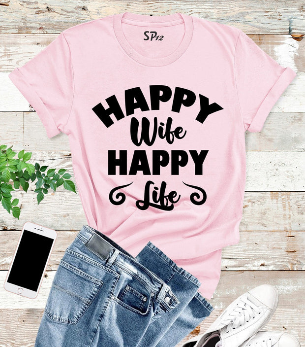 Happy Wife Life Wifey T Shirt