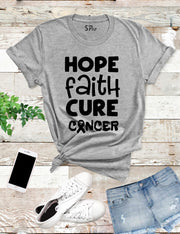 Hope Faith cure cancer T Shirt