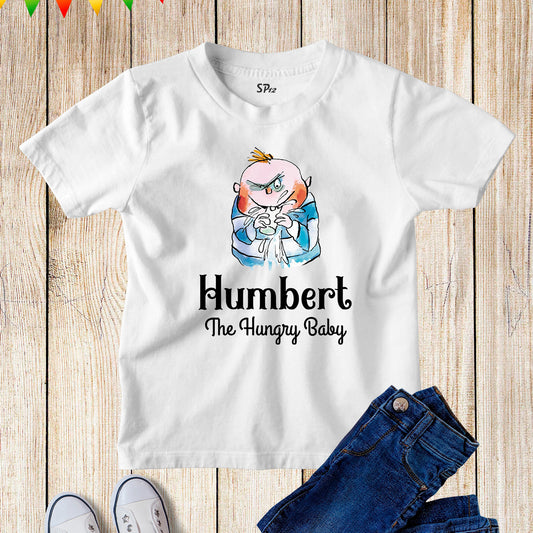 Humbert The Hungry Baby Shirt