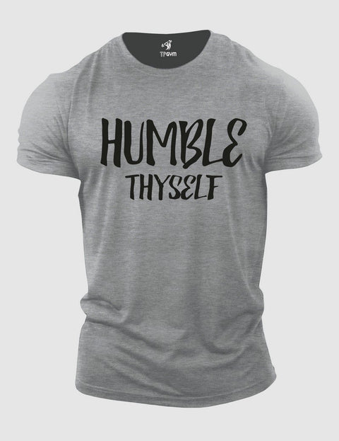 Humble Thyself T Shirt
