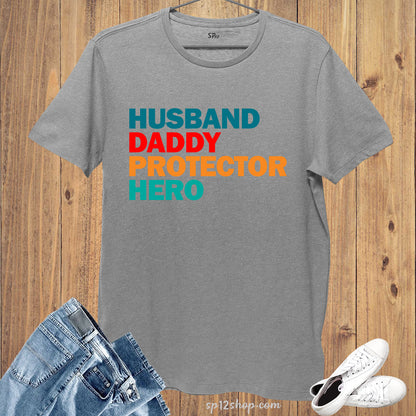 Husband Daddy protector Hero T Shirt