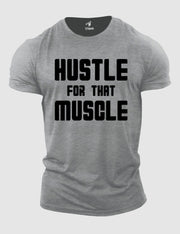 Hustle For That Muscle T Shirt