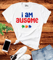 I Am Ausome Awareness T Shirt