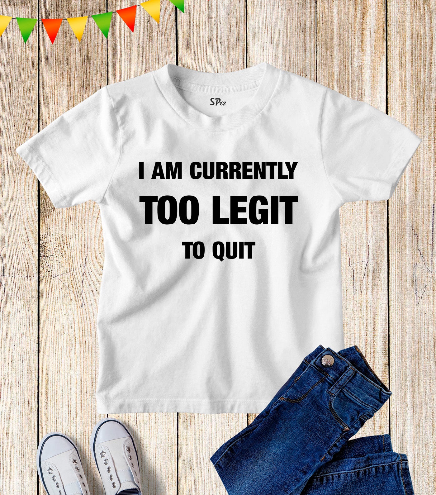 Kids I Am Currently Too Legit To Quit Game T Shirt
