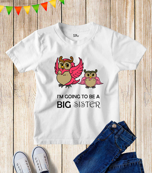 I Am going to be A Big Sister Funny Kids T Shirt