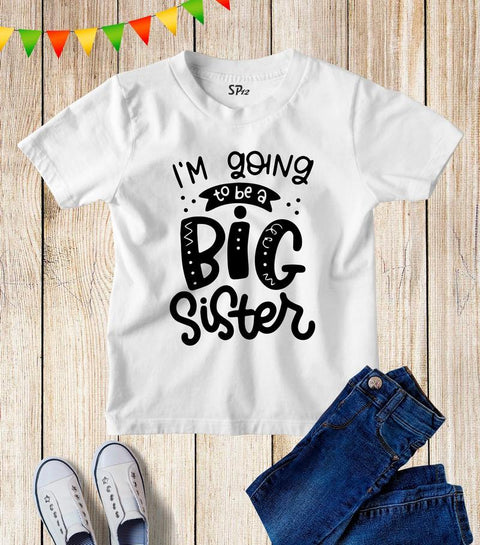 I Am Gong To Be A Big Sister T Shirt
