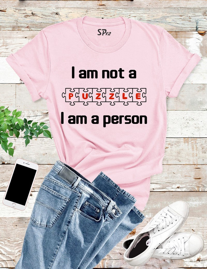 I Am Not A Puzzle Autism T Shirt