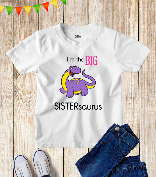I Am The Big Sistersaurus Kids T Shirt