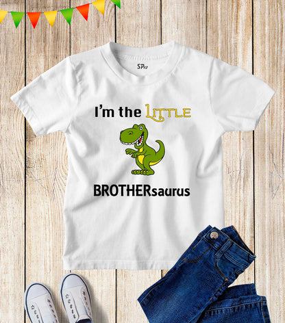 I Am The Little Brothersaurus Kids T Shirt