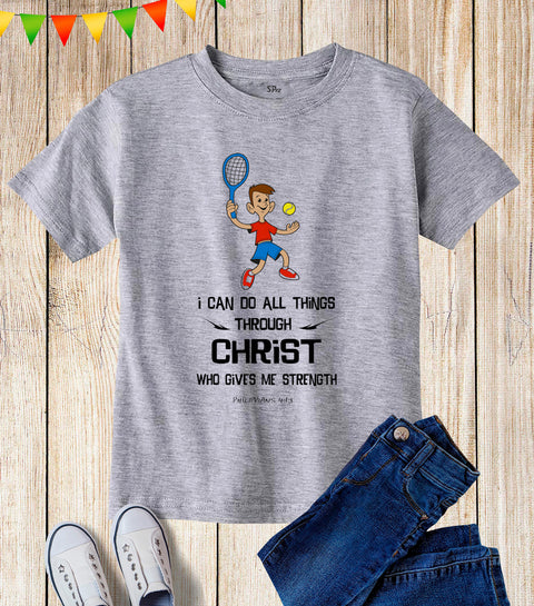 Kids Christ Strength Christian Tennis Player T Shirt