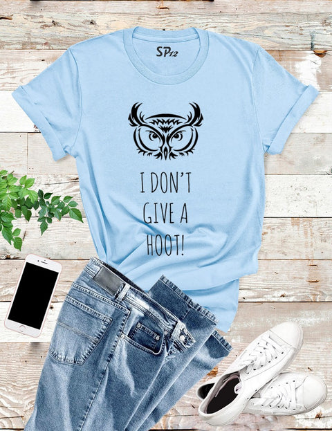I Don't Give A Hoot T Shirt