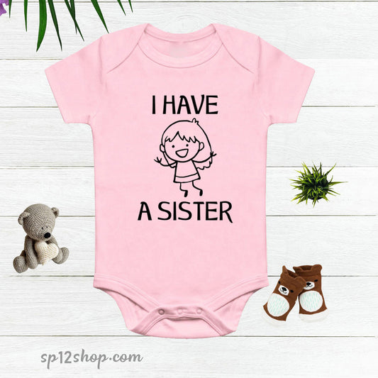 I Have a Sister Family Baby Bodysuit Onesie