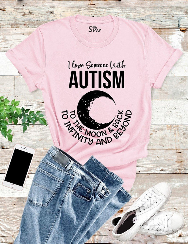 I Love Someone With Autism T Shirt