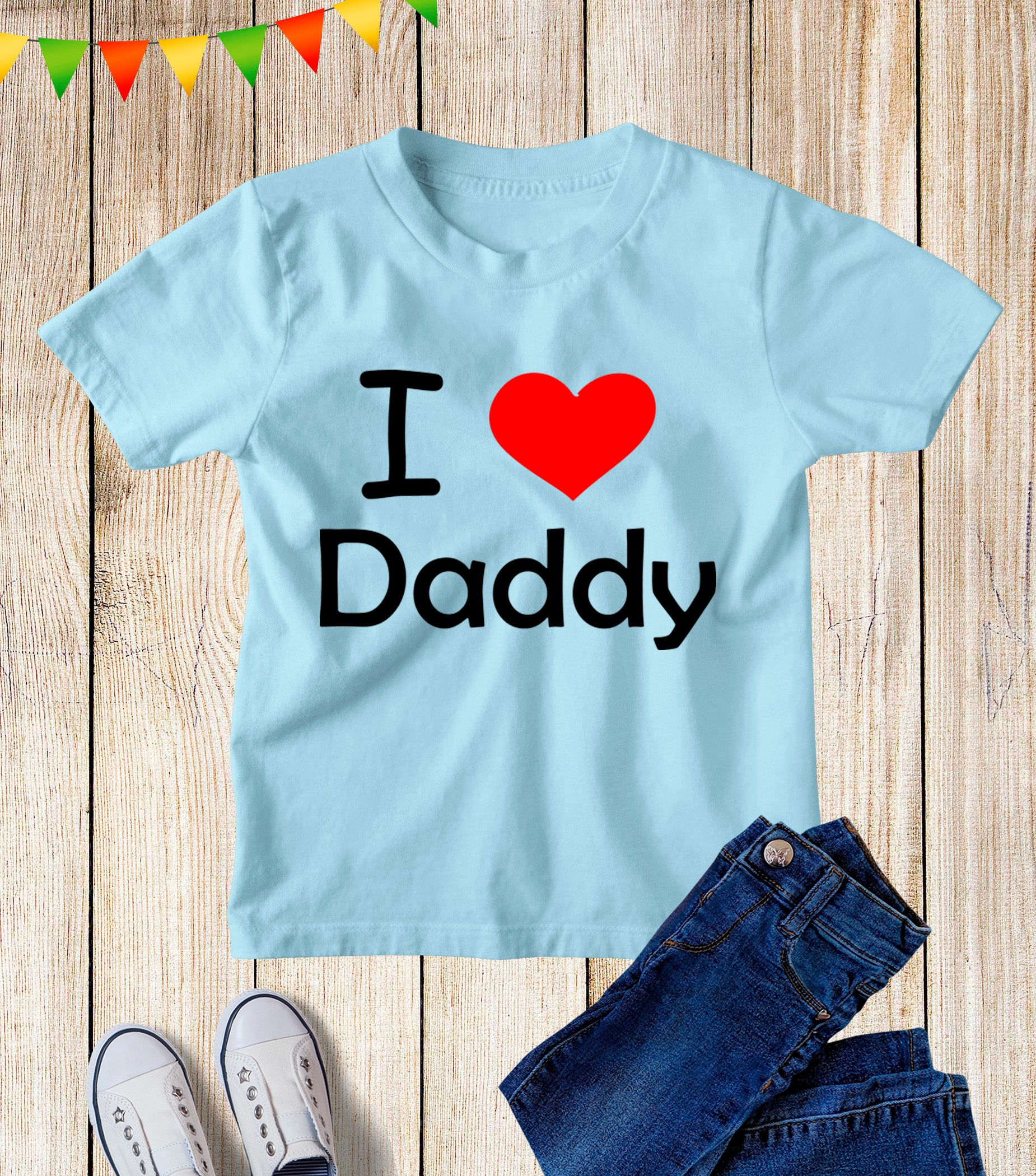 I Love You Daddy Kids T Shirt