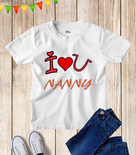 I Love U Nanny Kids Family T Shirt