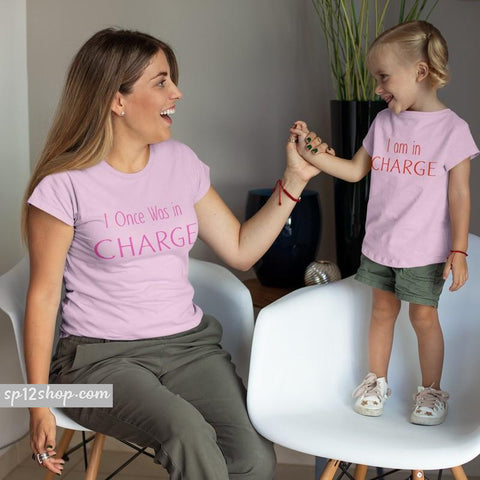 I Once Was In Charge I Am In Charge Mum Mummy Son Daughter Matching T shirt