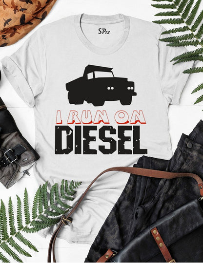 I Run On Diesel Car T Shirt