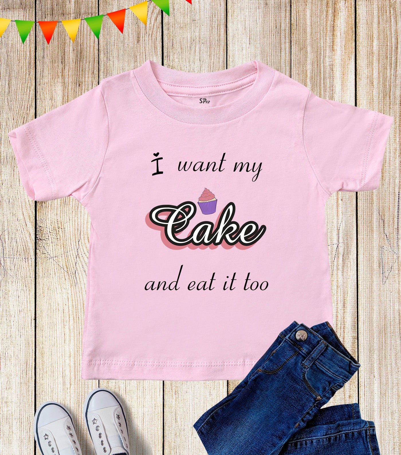 Kids I Want My Cake And Eat It Funny Slogan T Shirt
