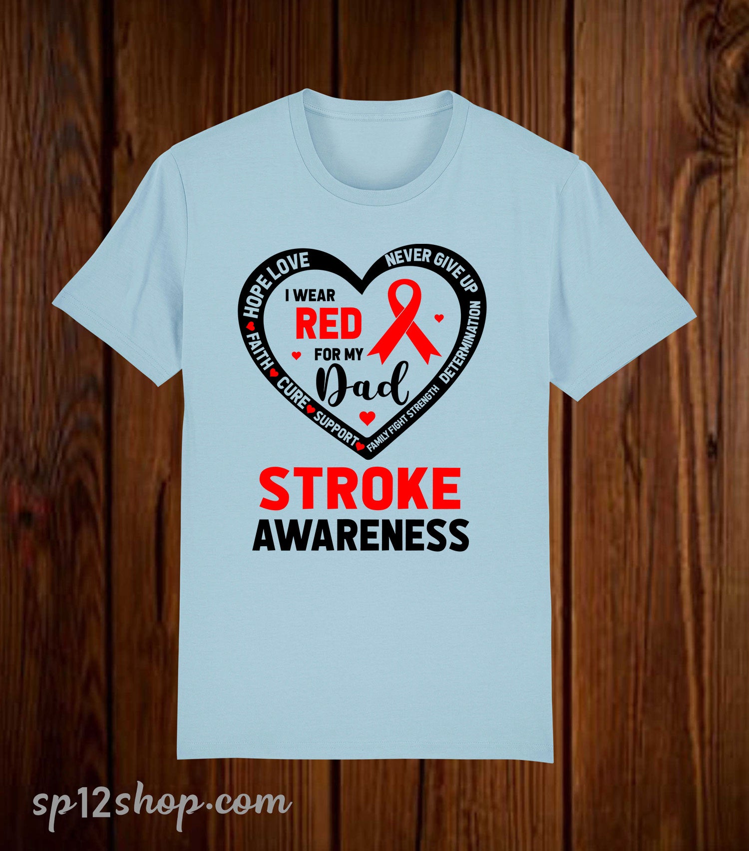 I Wear Red For My Dad Stroke Awareness T Shirt