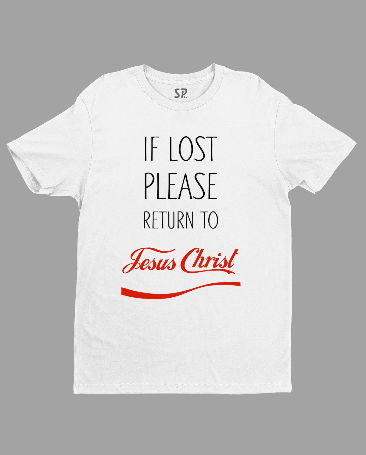 If Lost Please Return to Jesus Christ GymT shirt