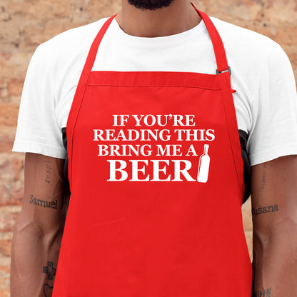 If You're Reading This Bring Me A Beer Apron
