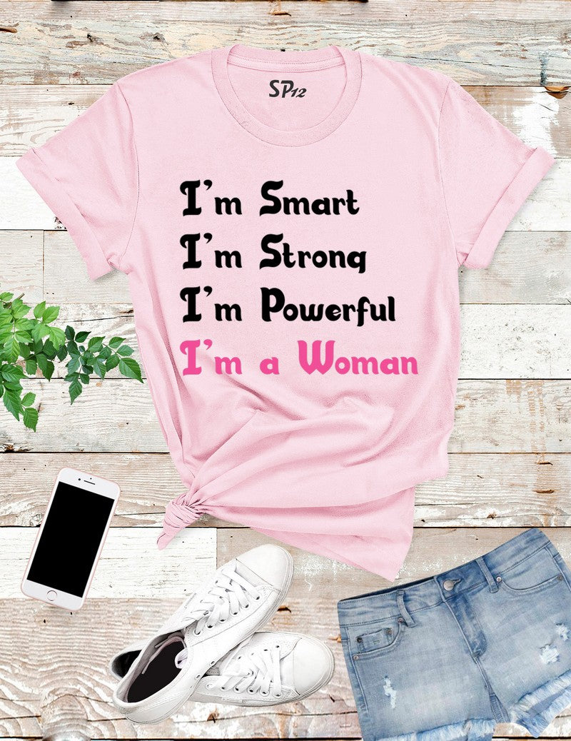 I'm A Woman T Shirt