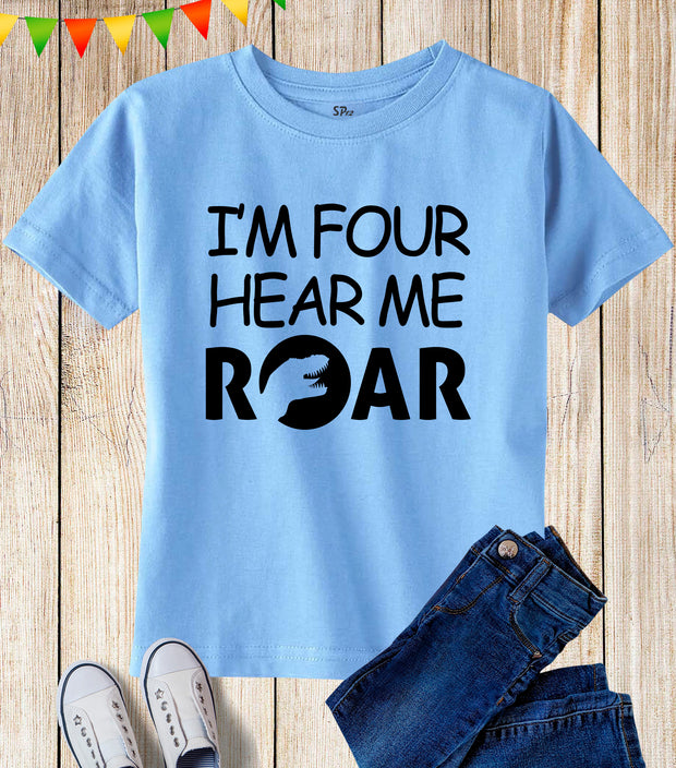 I'm Four Hear Me Roar Birthday T Shirt