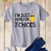 I'm Just Here For The Chicks Kids T Shirt