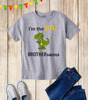 I'm The Big Brothersaurus T Shirt
