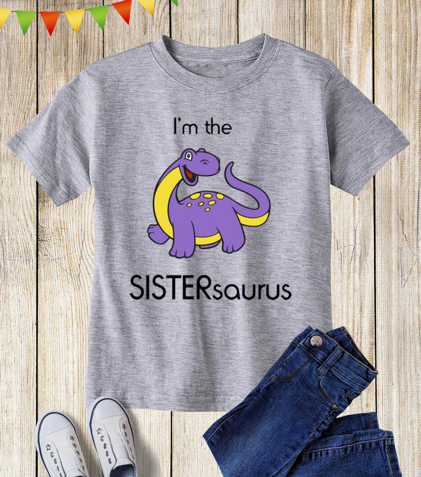 I'm The Sistersaurus T Shirt