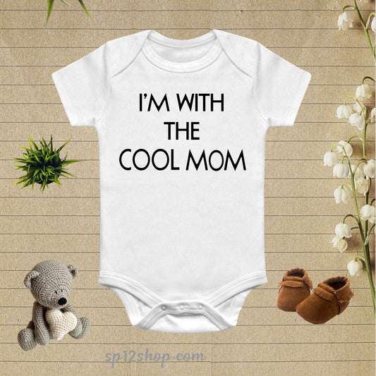 I'm With the Cool Mom Baby Bodysuit Onesie