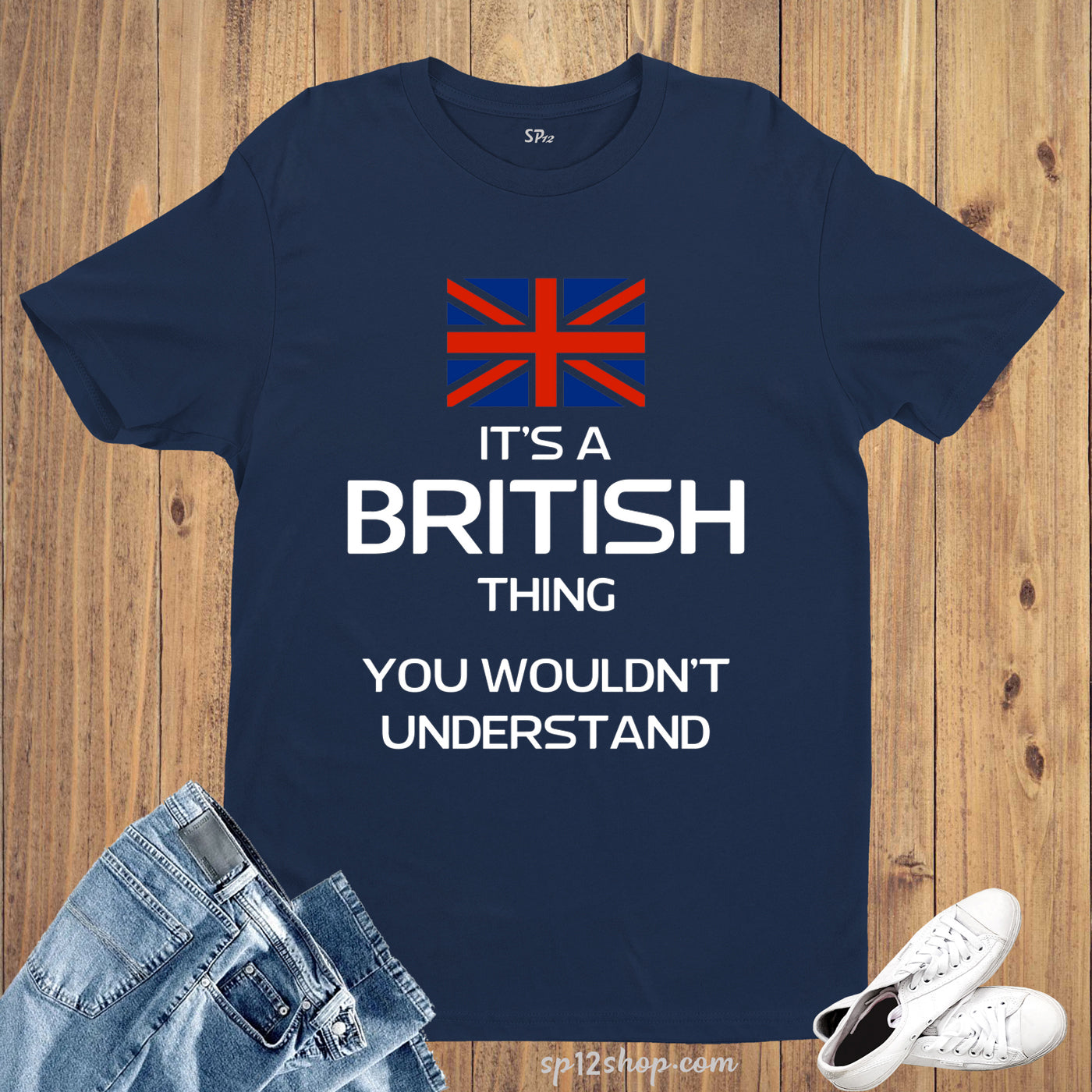 Its a British Thing You Wouldn't Understand Funny Slogan T Shirt