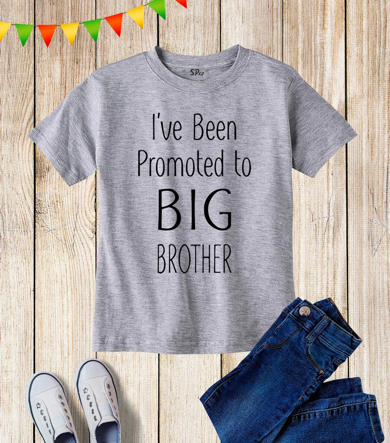 I've Been Promoted To Big Brother T Shirt