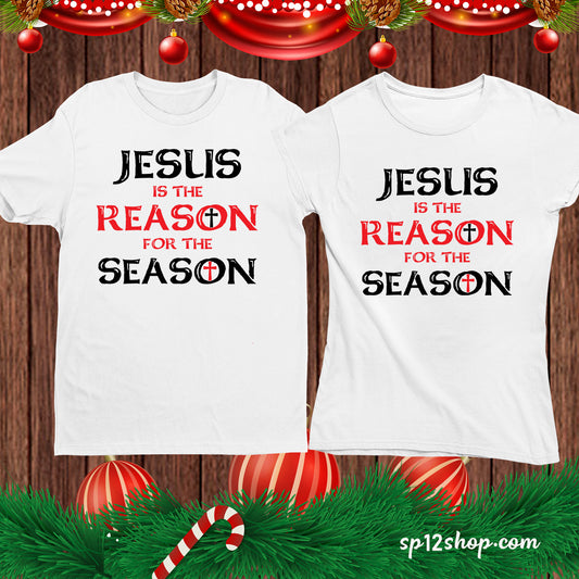 Jesus is the Reason for the Season Christian Family T Shirt