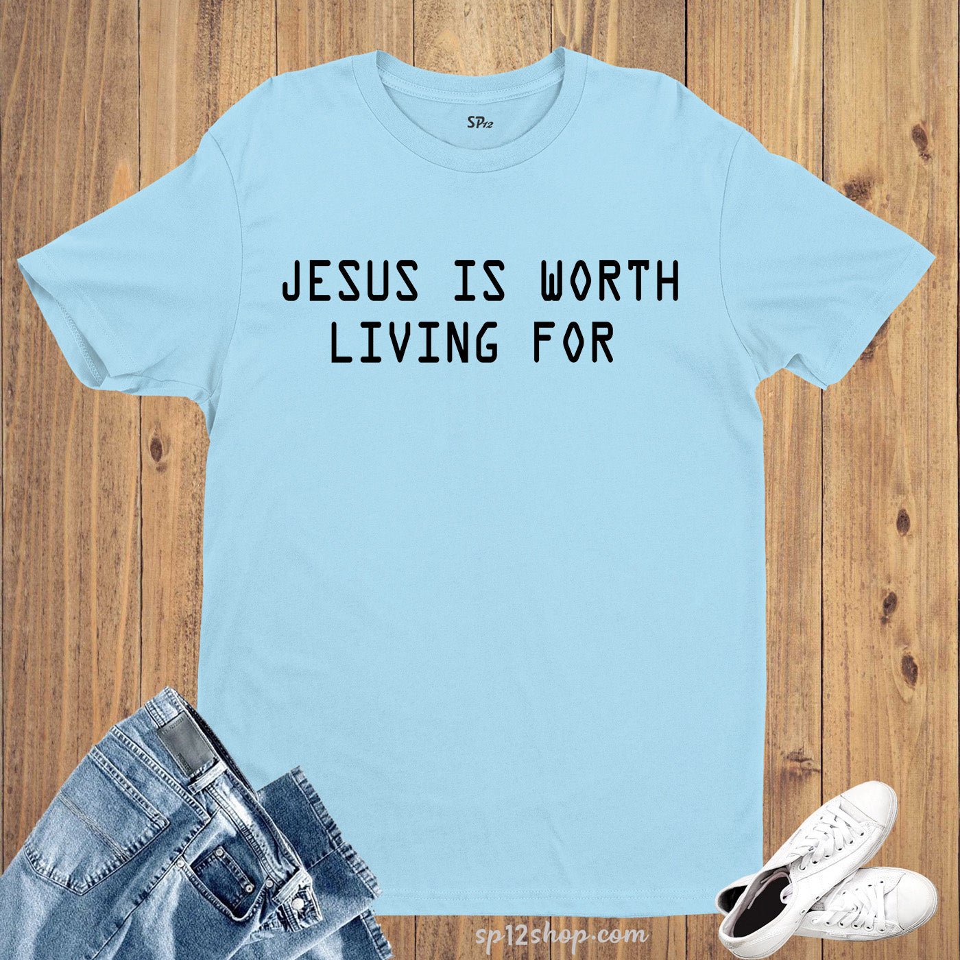 Jesus is Worth Living For Christian T-Shirt