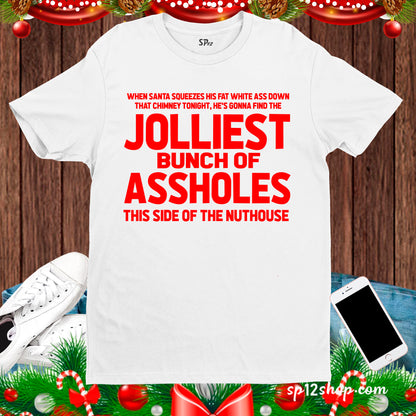 Jolliest Bunch of Assholes Sarcastic Christmas T Shirt
