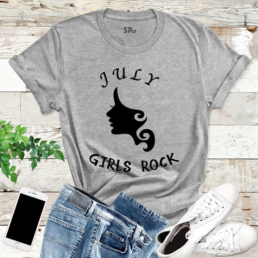 July Girls Rock Birthday T Shirt