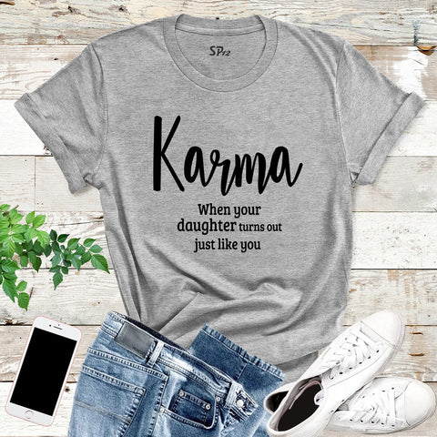 Karma Mom T Shirt