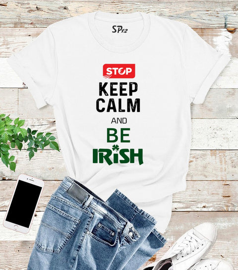 Keep Calm And be Irish Souvenir T Shirt