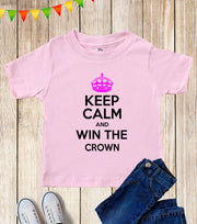 Kids Keep Calm And Win The Crown Slogan T Shirt
