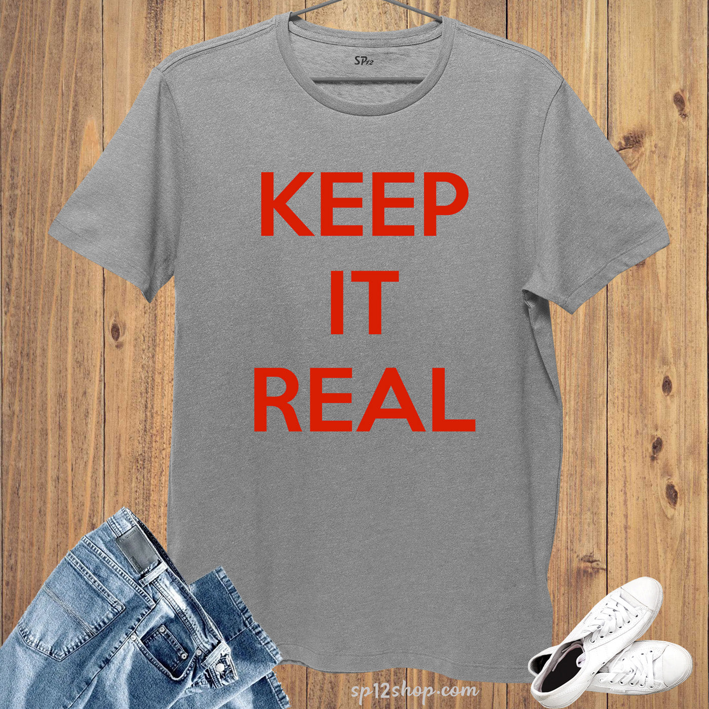 Keep It Real Slogan Red Colour Text Birthday Gym T shirt