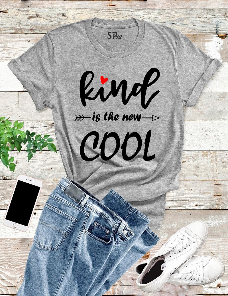 Kind Is The New Cool T Shirt