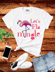 Let's Flamingle T Shirt