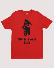 Life is a wild Ride Slogan Stunt Funny Hobby T shirt