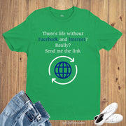 Lifestyle Hobby Funny T Shirt Life Without Facebook & Internet