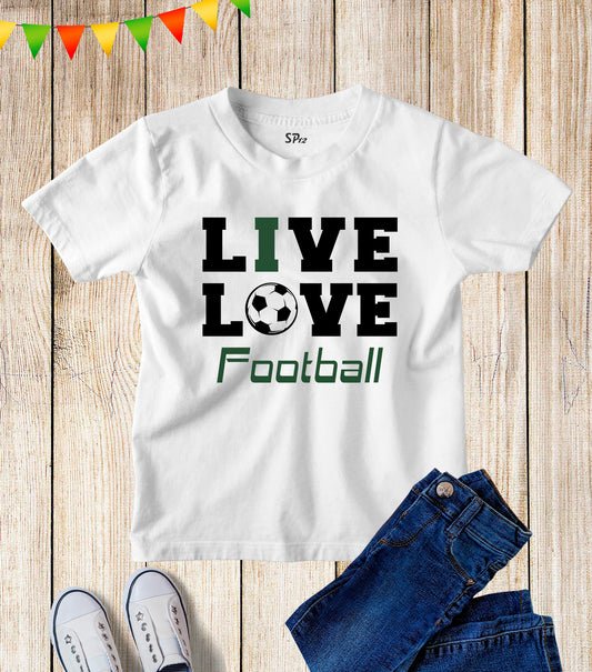 Live Love Football Kids T Shirt Gift Tee