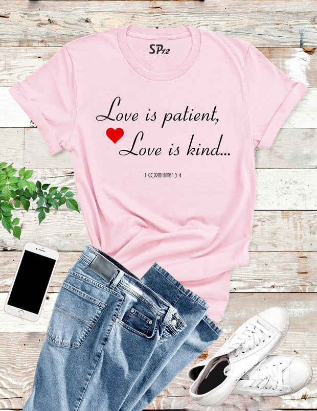 Love is Patient Love Is Kind Bible Verse Christian T shirt