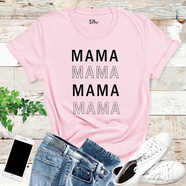 Mama Slogan Ladies T Shirt