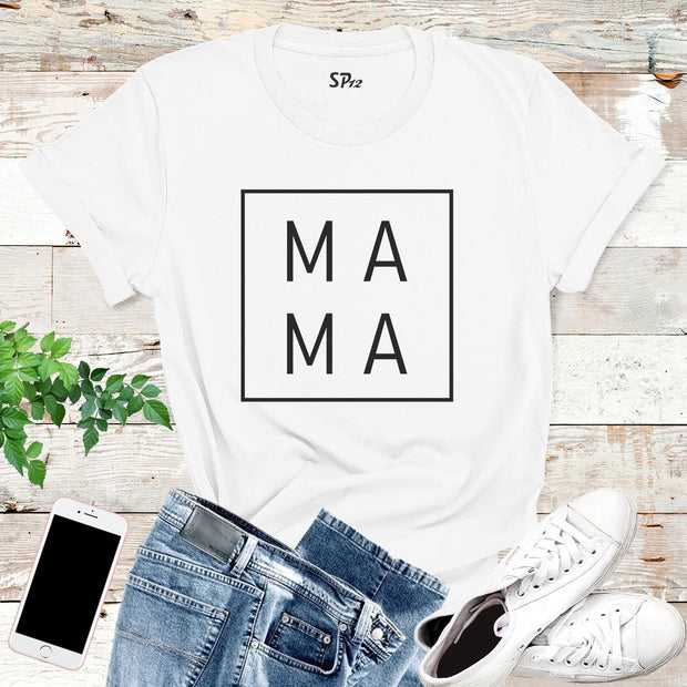 Mama T Shirt