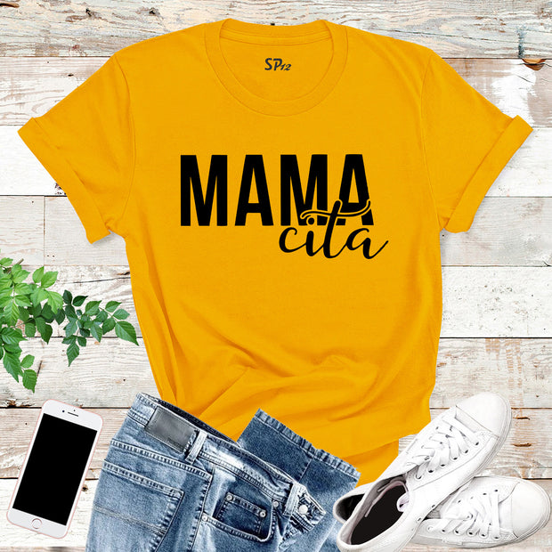 Mamacita T Shirt